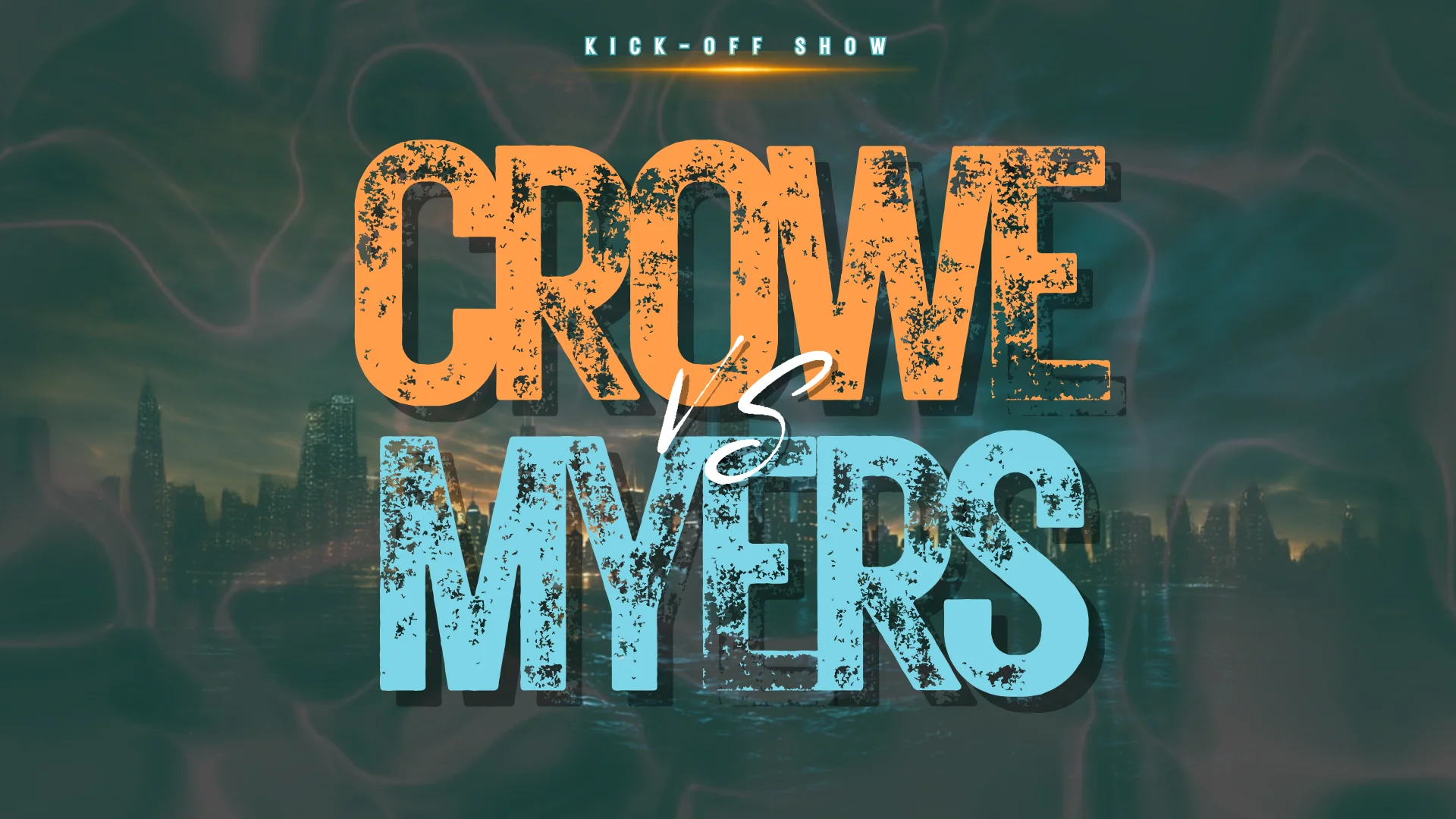 Kickoff · Jay Crowe vs. Shaun Myers